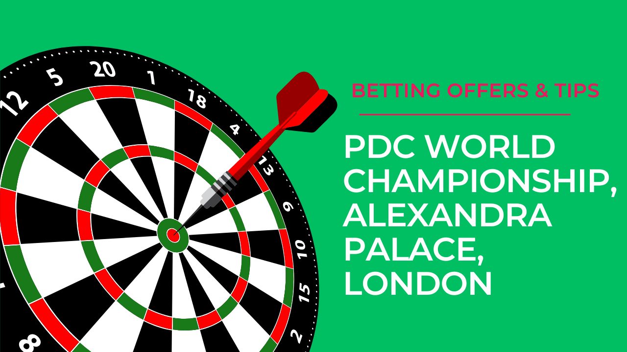 PDC World Championship Preview: Best Betting Offers Tips